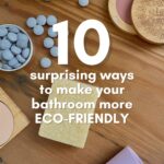 10 Beautiful Strategies to Have a Zero Waste Bathroom